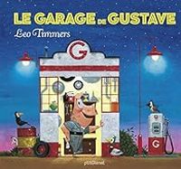 Leo Timmers - Le garage de Gustave