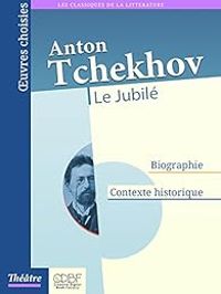 Anton Tchekhov - Le Jubilé