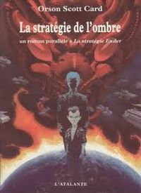 Orson Scott Card - La Stratégie de l'ombre