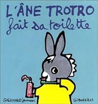 Couverture du livre L'âne Trotro fait sa toilette - Benedicte Guettier