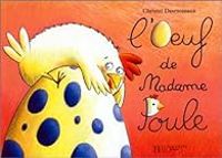 Christel Desmoinaux - Albums : l'oeuf de madame poule