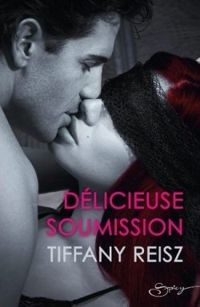 Tiffany Reisz - Délicieuse soumission