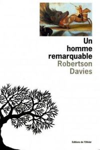 Robertson Davies - Un homme remarquable