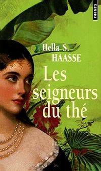 Couverture du livre Les Seigneurs du thé - Hella Serafia Haasse