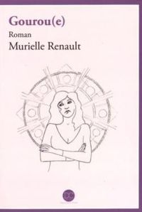 Murielle Renault - Gourou(e)