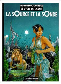 Couverture du livre La sOurce et la sOnde - Claude Lacroix - Francois Bourgeon