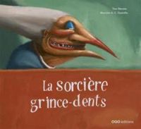 Tina Meroto - Maurizio A C Quarello - La sorcière grince-dents