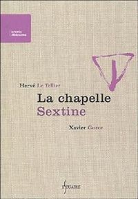 Herve Le Tellier - La chapelle Sextine