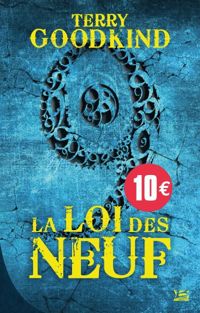 Terry Goodkind - La Loi des Neuf