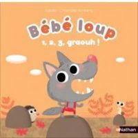 Couverture du livre Bébé loup : 1, 2, 3 ... Graouh ! - Pakita  - Charlotte Ameling