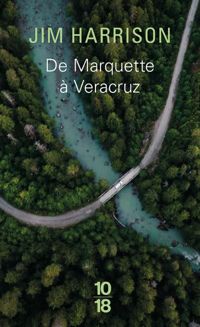 Couverture du livre De Marquette à Veracruz - Jim Harrison