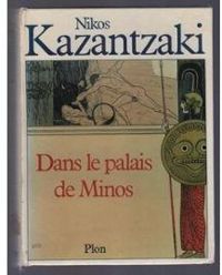 Nikos Kazantzakis - Dans le palais de Minos