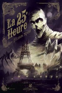 Couverture du livre La 25e heure - Feldrik Rivat