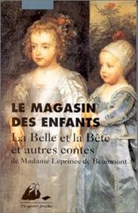 Couverture du livre Le Magasin des enfants - Jeanne Marie Leprince De Beaumont