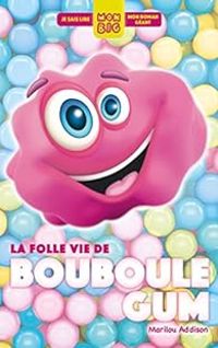 Marilou Addison - La folle vie de Bouboule Gum