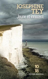 Josephine Tey - Jeune et innocent