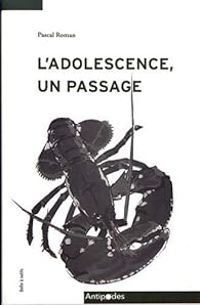 Pascal Roman Ii - L'adolescence, un passage