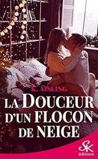 Couverture du livre La douceur d'un flocon de neige - K Aisling