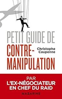 Christophe Caupenne - Petit guide de contre-manipulation