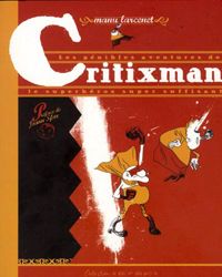 Couverture du livre Critixman - Manu Larcenet