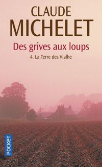 Claude Michelet - Des grives aux loups