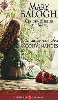 Mary Balogh - Au mépris des convenances