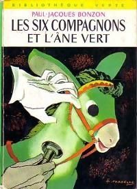 Paul-jacques Bonzon - Albert Chazelle(Illustrations) - Les six compagnons et l'ane vert 