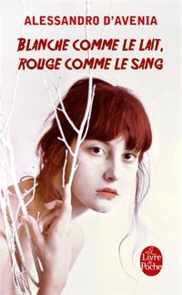 Couverture du livre Blanche comme le lait, rouge comme le sang - Alessandro Davenia