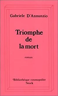 Couverture du livre Triomphe de La Mort - Gabriele Dannunzio