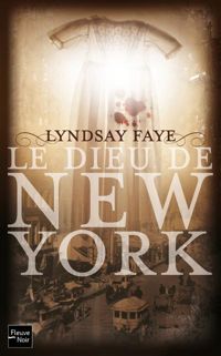 Couverture du livre Le Dieu de New York  - Lyndsay Faye