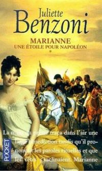 Juliette Benzoni - Marianne, 1975/2 : Une étoile pour Napoléon