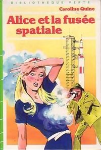 Couverture du livre Alice et la fusée spatiale - Caroline Quine