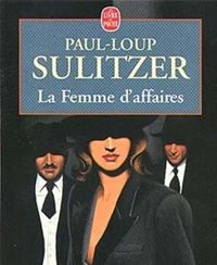 Paul-loup Sulitzer - La Femme d'affaires