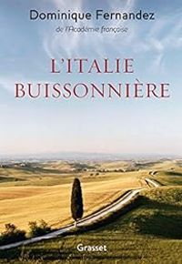 Dominique Fernandez - L'Italie buissonnière