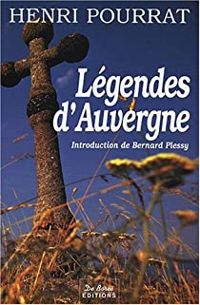 Henri Pourrat - Légendes d'Auvergne