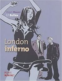 Roger Mason - Laurent Frederic Bollee - London inferno