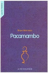 Wajdi Mouawad - Pacamambo