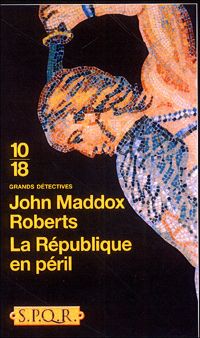 John Maddox Roberts - La République en péril