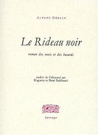 Alfred Dblin - Huguette Radrizzani - Rene Radrizzani - Le rideau noir