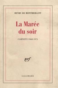 Couverture du livre Carnets (1968-1971) : La marée du soir - Henry De Montherlant