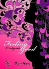 Couverture du livre Feeling Good l'intégrale - Fleur Hana