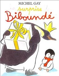 Couverture du livre La Surprise de Biboundé - Michel Gay