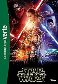 Couverture du livre Star Wars, Episode 7 : Le réveil de la force - Lucasfilm 