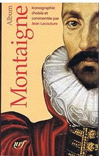 Couverture du livre Album Montaigne - Jean Lacouture