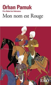 Orhan Pamuk - Mon nom est Rouge