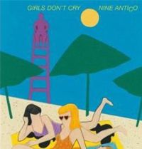 Couverture du livre Girls don't cry - Nine Antico