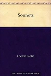 Louise Labe - Sonnets