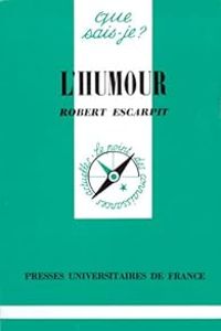 Robert Escarpit - L'humour