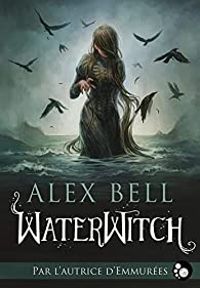 Alex Bell - Waterwitch