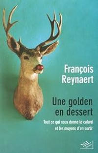 Couverture du livre Une Golden en dessert  - Francois Reynaert